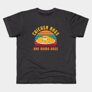 Chicken Nugs and Mama Hugs T-Shirt Kids T-Shirt
